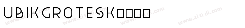 UbikGrotesk字体转换