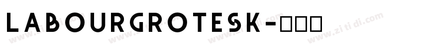 LabourGrotesk字体转换