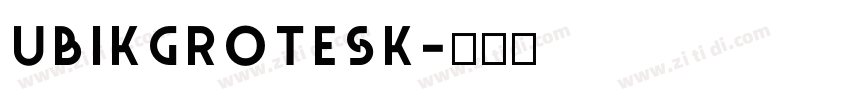 UbikGrotesk字体转换