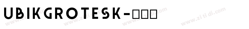 UbikGrotesk字体转换