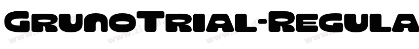 GrunoTrial-Regular字体转换 GrunoTrial-Regular字体转换