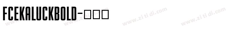 FCEkaluckBold字体转换