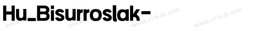 Hu_Bisurroslak字体转换