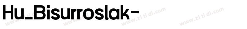 Hu_Bisurroslak字体转换
