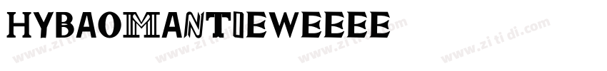 HYBaoManTi_W字体转换