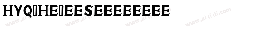 HYQiHeiEES字体下载字体转换