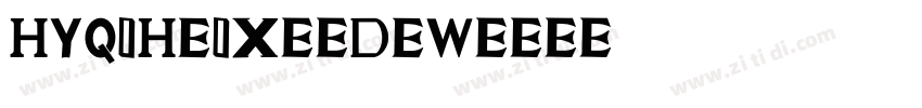 HYQiHeiX2-DEW字体转换