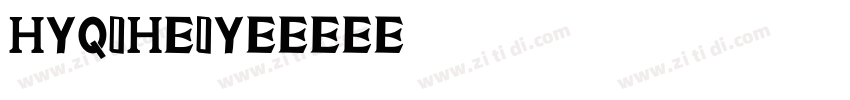 HYQiHeiY4字体转换