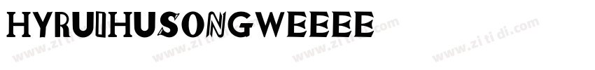 HYRuiHuSongW字体转换