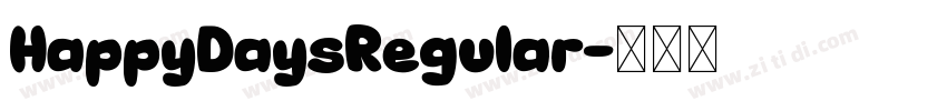 HappyDaysRegular字体转换 HappyDaysRegular字体转换