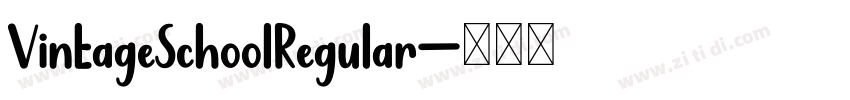 VintageSchoolRegular字体转换