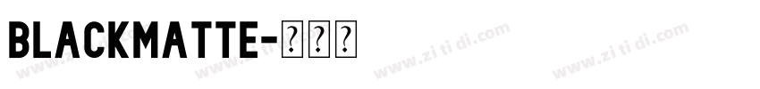 Blackmatte字体转换