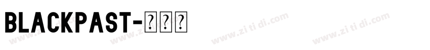 blackpast字体转换