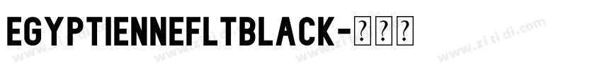 EgyptienneFLTBlack字体转换