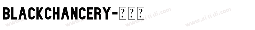 blackchancery字体转换
