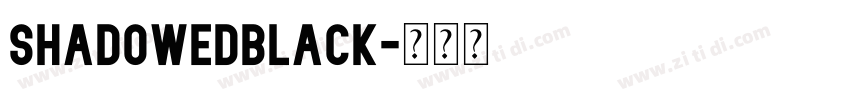 shadowedblack字体转换