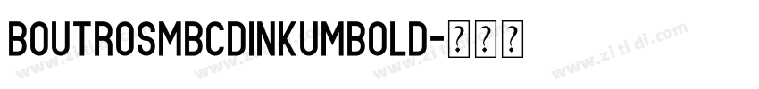 BoutrosMBCDinkumBold字体转换