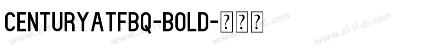 CenturyATFBQ-Bold字体转换