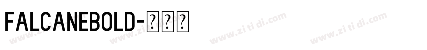 FalcaneBold字体转换 FalcaneBold字体转换