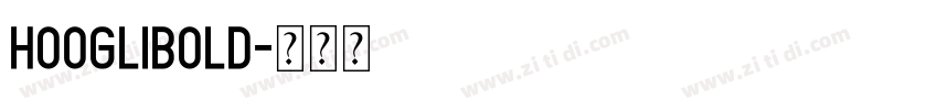 HoogliBold字体转换 HoogliBold字体转换
