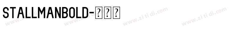 StallmanBold字体转换 StallmanBold字体转换