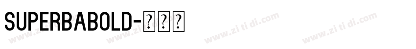 SuperbaBold字体转换