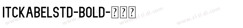 itckabelstd-bold字体转换