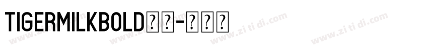TigermilkBold下载字体转换