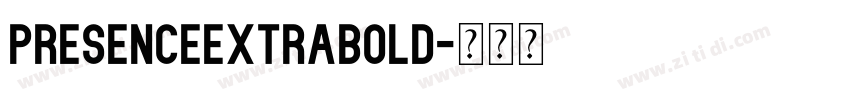 PresenceExtraBold字体转换 PresenceExtraBold字体转换