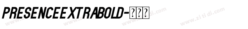 PresenceExtraBold字体转换 PresenceExtraBold字体转换