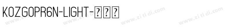 Kozgopr6n-light字体转换