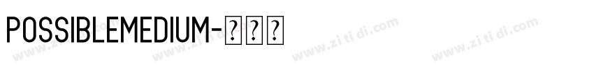 PossibleMedium字体转换