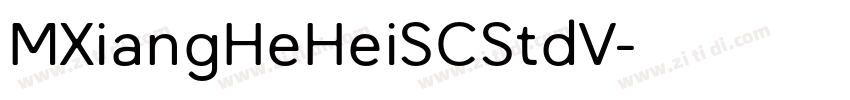 MXiangHeHeiSCStdV字体转换