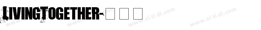 LivingTogether字体转换
