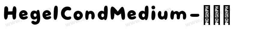 HegelCondMedium字体转换 HegelCondMedium字体转换