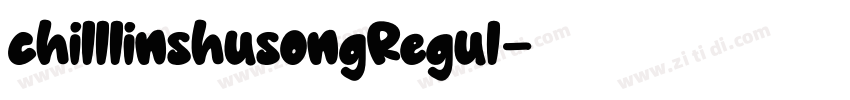 chilllinshusongRegul字体转换