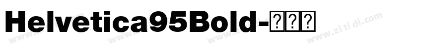 Helvetica95Bold字体转换 Helvetica95Bold字体转换
