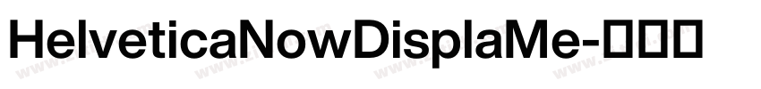 HelveticaNowDisplaMe字体转换