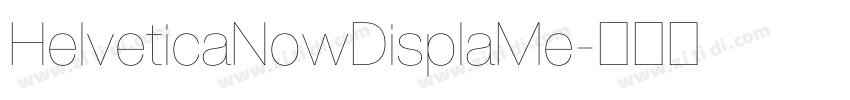 HelveticaNowDisplaMe字体转换