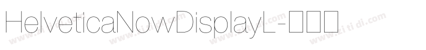 HelveticaNowDisplayL字体转换