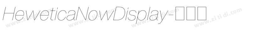 HeweticaNowDisplay字体转换