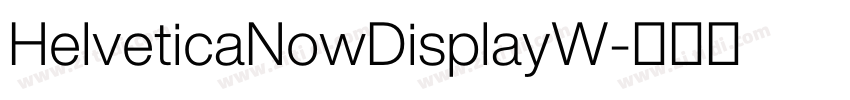HelveticaNowDisplayW字体转换