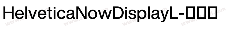 HelveticaNowDisplayL字体转换