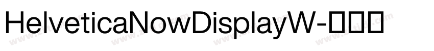 HelveticaNowDisplayW字体转换