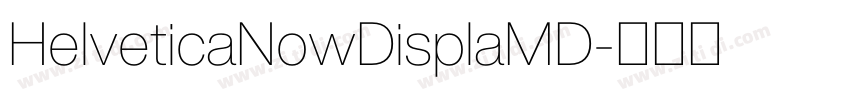 HelveticaNowDisplaMD字体转换
