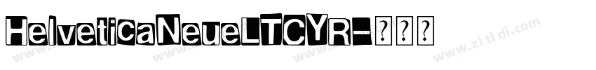 HelveticaNeueLTCYR字体转换