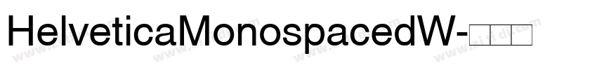 HelveticaMonospacedW字体转换