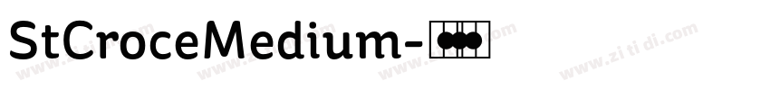 StCroceMedium字体转换 StCroceMedium字体转换