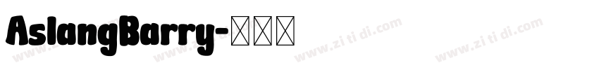 AslangBarry字体转换