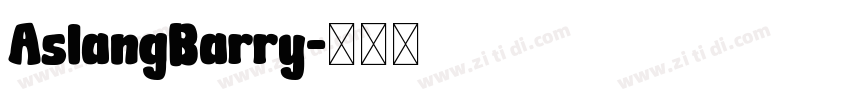 AslangBarry字体转换
